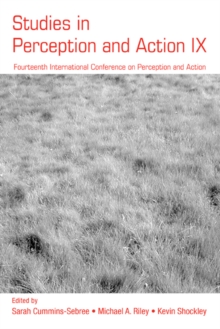 Studies in Perception and Action IX : Fourteenth International Conference on Perception and Action