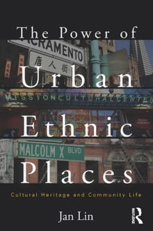 The Power of Urban Ethnic Places : Cultural Herritage and Community Life
