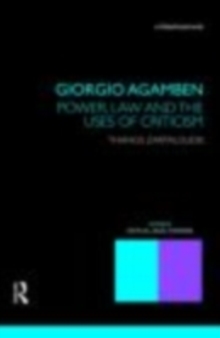 Giorgio Agamben : Power, Law and the Uses of Criticism