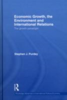 Economic Growth, the Environment and International Relations : The Growth Paradigm