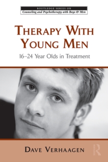 Therapy with Young Men : 16-24 Year Olds in Treatment
