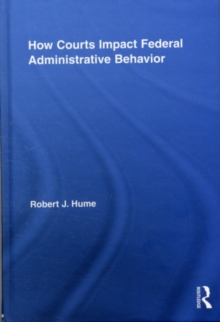 How Courts Impact Federal Administrative Behavior