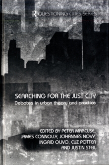 Searching for the Just City : Debates in Urban Theory and Practice