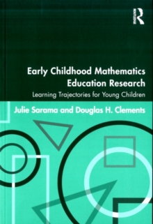 Early Childhood Mathematics Education Research : Learning Trajectories for Young Children