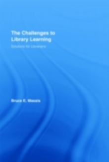 The Challenges to Library Learning : Solutions for Librarians