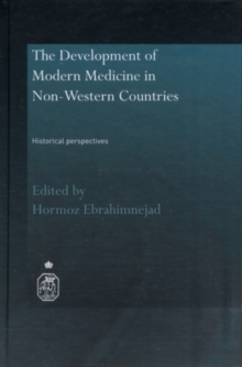 The Development of Modern Medicine in Non-Western Countries : Historical Perspectives