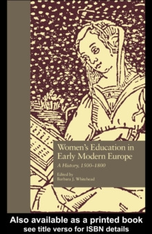 Women's Education in Early Modern Europe : A History, 1500Tto 1800