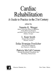 Cardiac Rehabilitation : Guide to Procedures for the Twenty-first Century