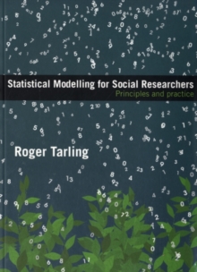 Statistical Modelling for Social Researchers : Principles and Practice