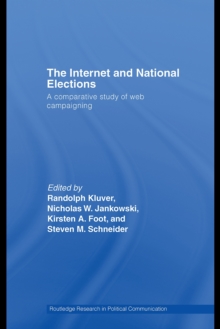 The Internet and National Elections : A Comparative Study of Web Campaigning