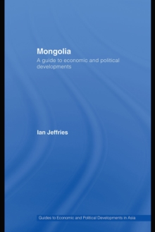 Mongolia : A Guide to Economic and Political Developments