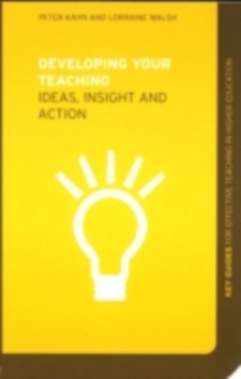 Developing Your Teaching : Ideas, Insight and Action