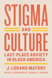 Stigma and Culture : Last-Place Anxiety in Black America