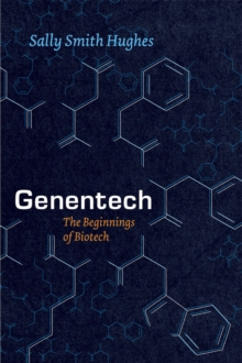 Genentech : The Beginnings of Biotech