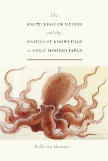 The Knowledge of Nature and the Nature of Knowledge in Early Modern Japan