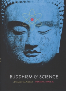Buddhism and Science : A Guide for the Perplexed