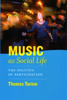 Music as Social Life : The Politics of Participation