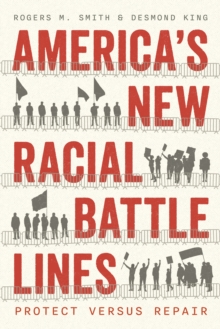 America's New Racial Battle Lines : Protect versus Repair