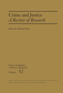 Crime and Justice, Volume 52 : A Review of Research