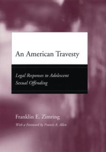 An American Travesty : Legal Responses to Adolescent Sexual Offending