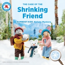 The Case of the Shrinking Friend : A Gumboot Kids Nature Mystery