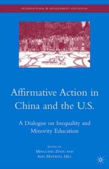 Affirmative Action in China and the U.S. : A Dialogue on Inequality and Minority Education