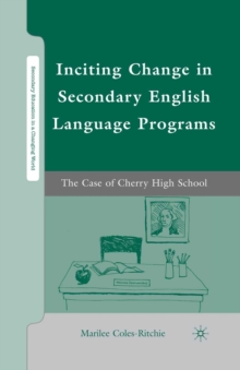 Inciting Change in Secondary English Language Programs : The Case of Cherry High School