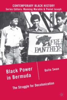 Black Power in Bermuda : The Struggle for Decolonization