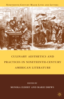 Culinary Aesthetics and Practices in Nineteenth-Century American Literature