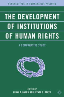 The Development of Institutions of Human Rights : A Comparative Study