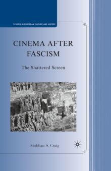 Cinema after Fascism : The Shattered Screen