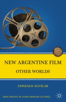 New Argentine Film : Other Worlds