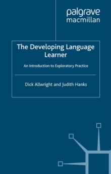 The Developing Language Learner : An Introduction to Exploratory Practice