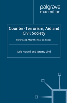 Counter-Terrorism, Aid and Civil Society : Before and After the War on Terror