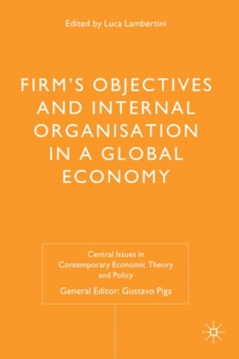 Firms' Objectives and Internal Organisation in a Global Economy : Positive and Normative Analysis