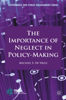 The Importance of Neglect in Policy-Making