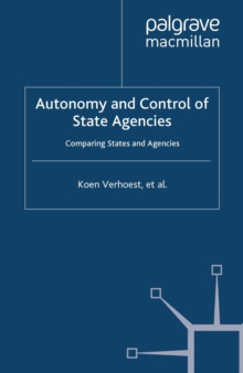 Autonomy and Control of State Agencies : Comparing States and Agencies