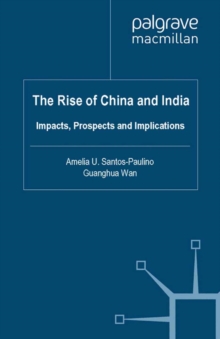 The Rise of China and India : Impacts, Prospects and Implications