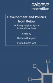 Development and Politics from Below : Exploring Religious Spaces in the African State