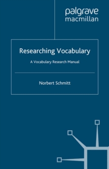 Researching Vocabulary : A Vocabulary Research Manual