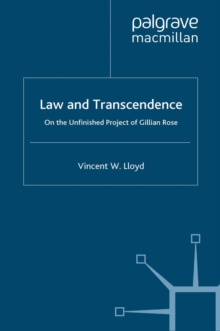 Law and Transcendence : On the Unfinished Project of Gillian Rose