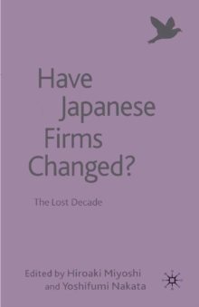 Have Japanese Firms Changed? : The Lost Decade