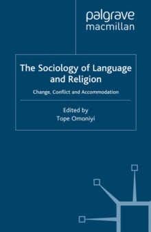 The Sociology of Language and Religion : Change, Conflict and ...