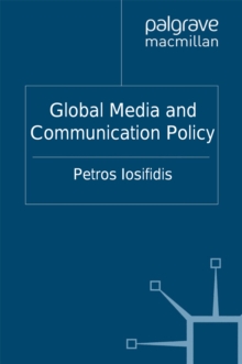 Global Media and Communication Policy : An International Perspective