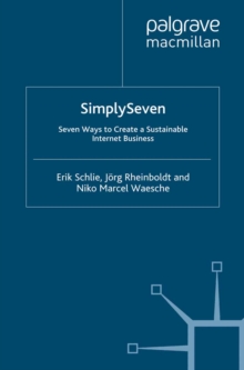 Simply Seven : Seven Ways to Create a Sustainable Internet Business