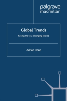 Global Trends : Facing up to a Changing World