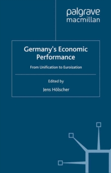 Germany's Economic Performance : From Unification to Euroization