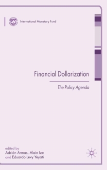 Financial Dollarization : The Policy Agenda