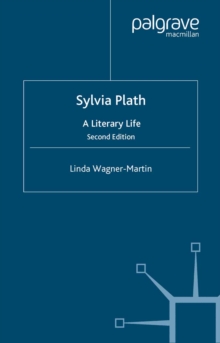Sylvia Plath : A Literary Life