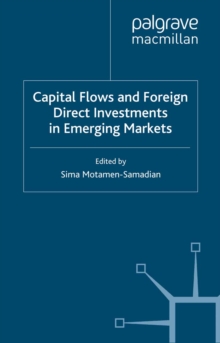 Capital Flows and Foreign Direct Investments in Emerging Markets
